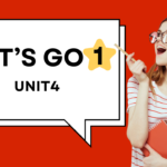 LET’S GO 1 | Unit4